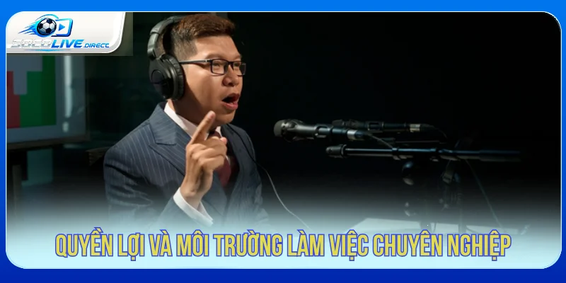 Quyền lợi khi Socolive tuyển BLV