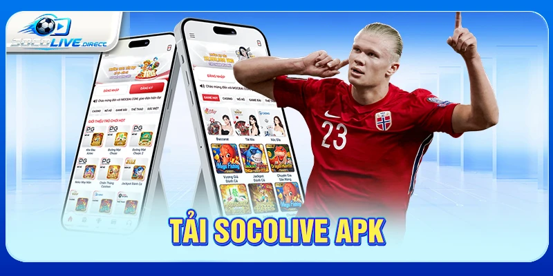 Tải Socolive APK - Hướng Dẫn Cài Đặt Android Tải Socolive APK